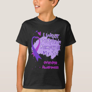 I Wear Purple In Memory Of My Son Overdose Awarene T-Shirt