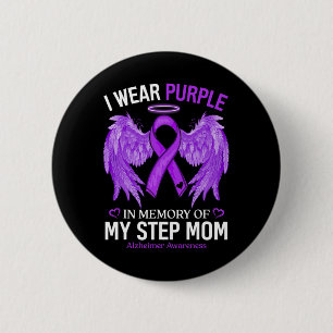 I Wear Purple In Memory Of Step Mom Heimerheimer A Button
