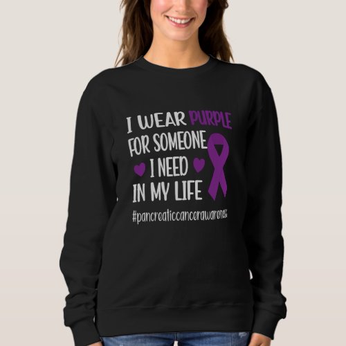 I Wear Purple Pancreatic Cancer Awareness Warrior Sweatshirt