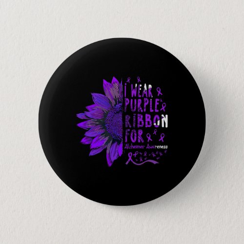I Wear Purple Ribbon For Alzheimerheimer Awareness Button