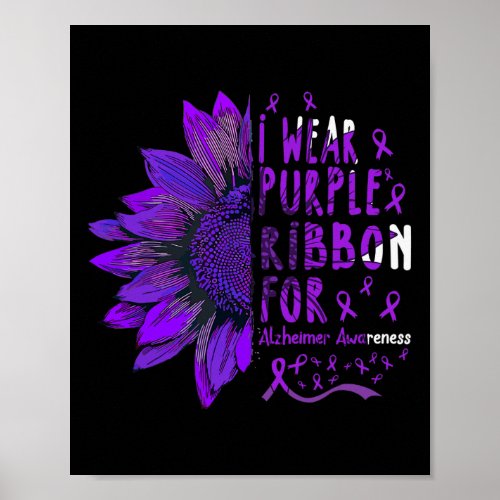 I Wear Purple Ribbon For Alzheimerheimer Awareness Poster
