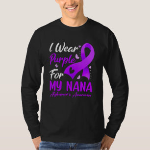 I Wear Purple Ribbon For My Nana Alzheimer's Aware T-Shirt