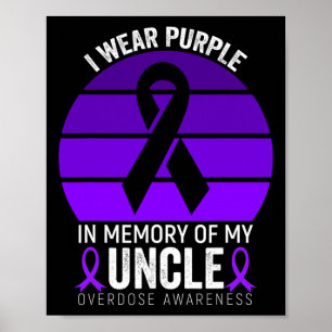 I Wear Purple Ribbon Overdose Awareness Shirt Uncl Poster