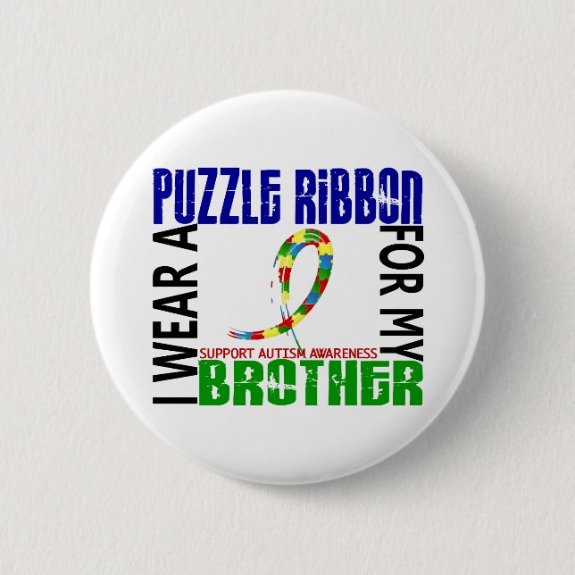 I Wear Puzzle Ribbon For My Brother 46 Autism Pinback Button (Front)