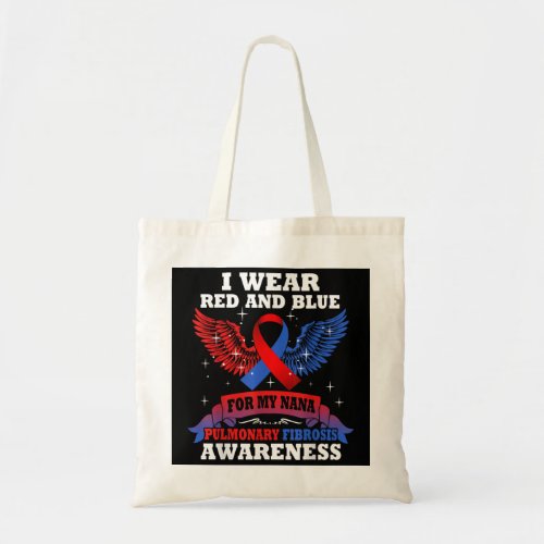 I Wear Red And Blue For My Nana Pulmonary Fibrosis Tote Bag