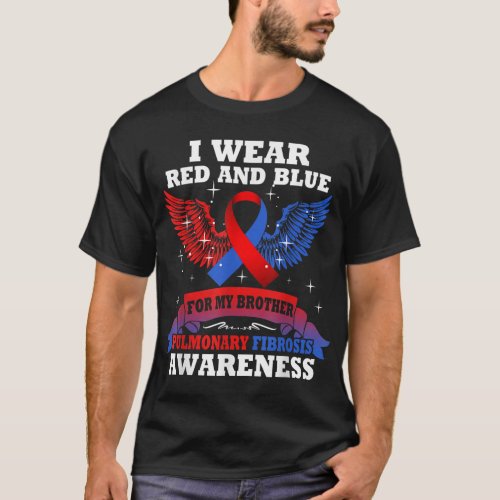 I Wear Red Blue For My Brother Pulmonary Fibrosis  T_Shirt
