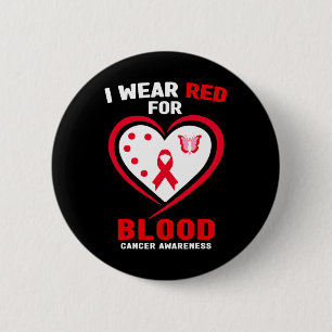 I Wear Red For Blood Cancer Awareness 3 Button