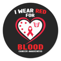 I Wear Red For Blood Cancer Awareness 3  Classic Round Sticker
