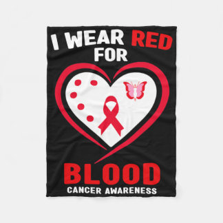 I Wear Red For Blood Cancer Awareness 3 Fleece Blanket