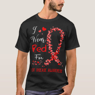 I Wear Red For Heart Disease Awareness T-Shirt