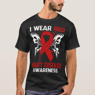 I Wear Red For HEART DISEASE Awareness T-Shirt