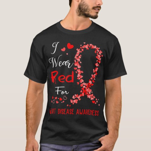 I Wear Red For Heart Disease Awareness  T_Shirt