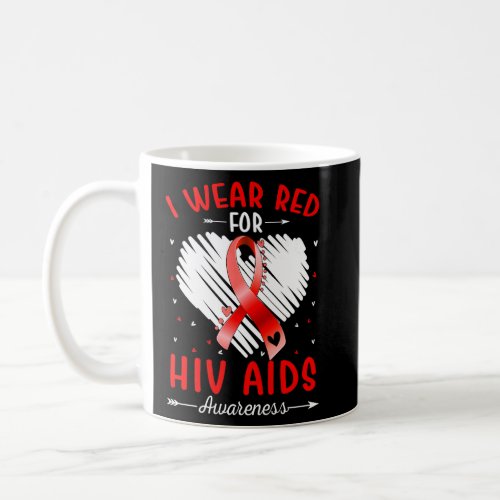 I Wear Red For Hiv Aids Awareness Ribbon Heart  Coffee Mug