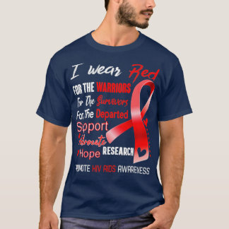 I Wear Red For Hiv Aids Awareness  T-Shirt