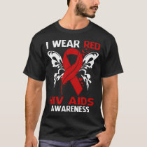 I Wear Red For HIV AIDS Awareness T-Shirt