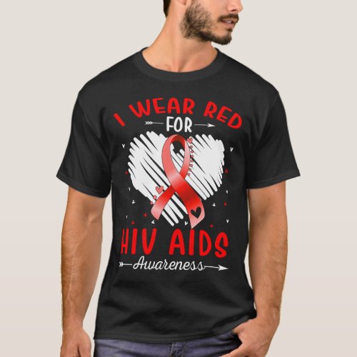 I Wear Red For HIV AIDS Awareness T_Shirt