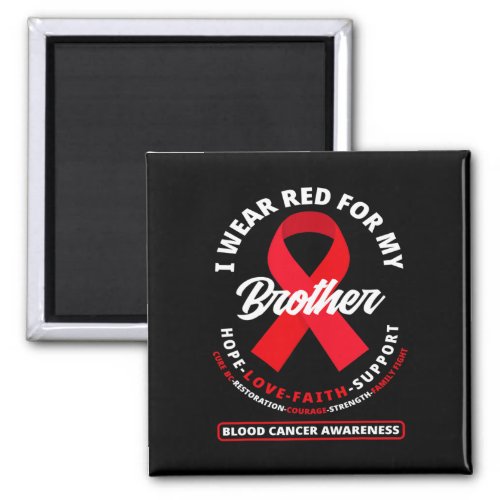 I Wear Red For My Brother Blood Cancer Awareness 1 Magnet