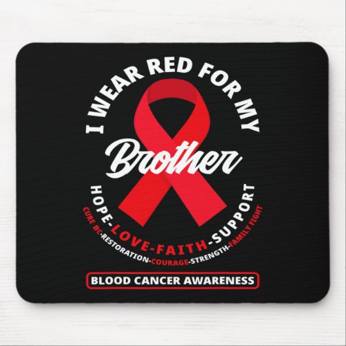 I Wear Red For My Brother Blood Cancer Awareness 1 Mouse Pad