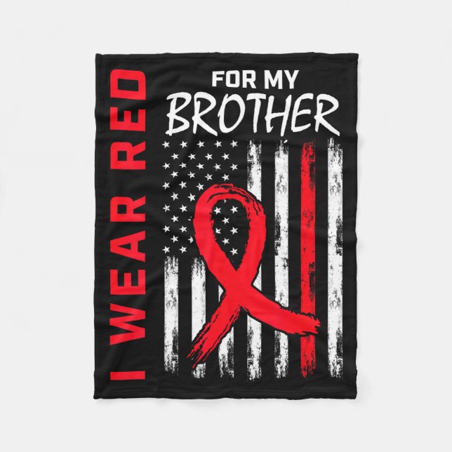 I Wear Red For My Brother Heart Disease Awareness  Fleece Blanket (Front)