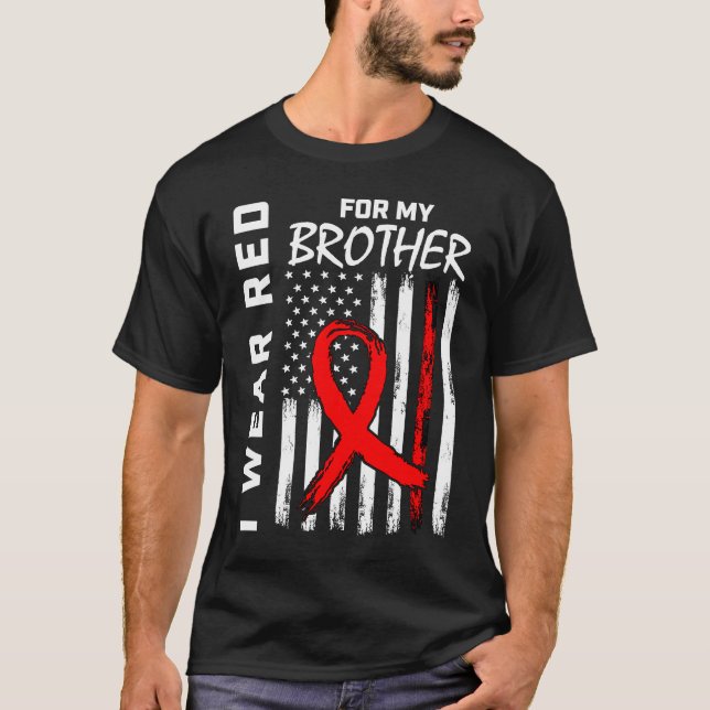 I Wear Red For My Brother Heart Disease Awareness  T-Shirt (Front)