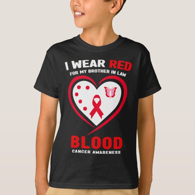 I Wear Red For My Brother In Law Blood Cancer Awar T-Shirt (Front)