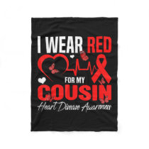 I Wear Red For My Cousin Heart Disease Awareness D Fleece Blanket