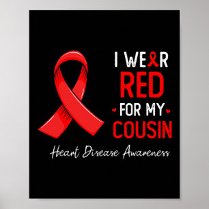 I Wear Red For My Cousin Heart Disease Awareness M Poster