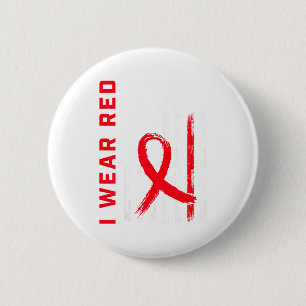 I Wear Red For My Cousin Heart Disease Awareness U Button