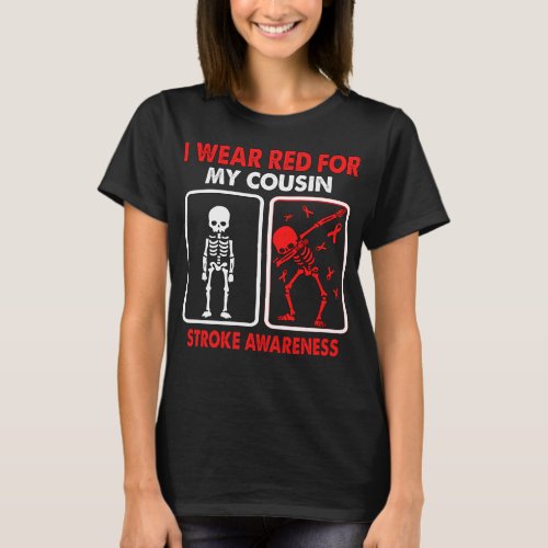 I Wear Red For My Cousin STROKE AWARENESS T_Shirt