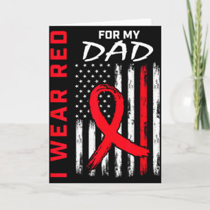 I Wear Red For My Dad Heart Disease Awareness Amer Card