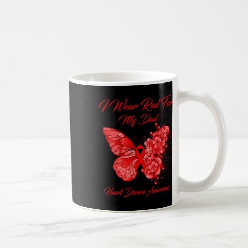 I Wear Red For My Dad Heart Disease Awareness  Coffee Mug