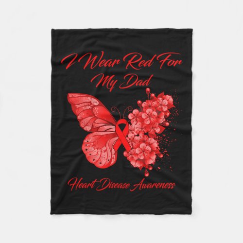 I Wear Red For My Dad Heart Disease Awareness  Fleece Blanket