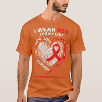 I Wear Red For My Dad Heart Disease Awareness Gift T-Shirt