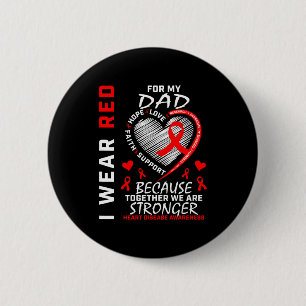 I Wear Red For My Dad Heart Disease Awareness Prod Button