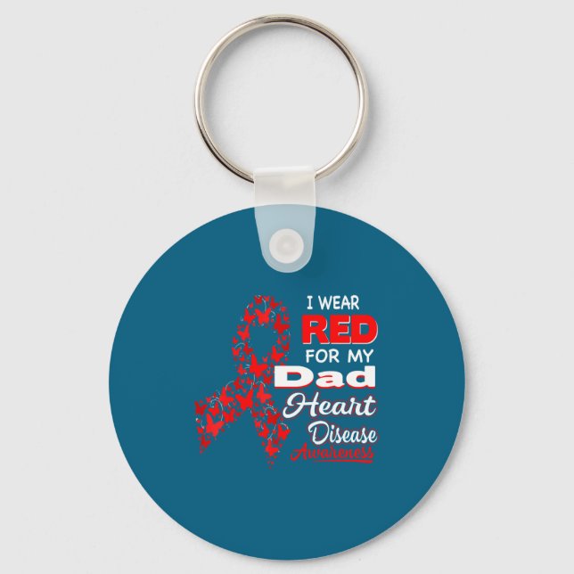 I Wear Red For My Dad Heart Disease Awareness Shir Keychain (Front)