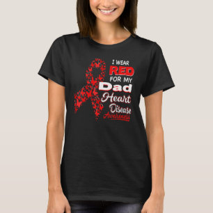 I wear Red For my Dad Heart Disease Awareness T-Shirt