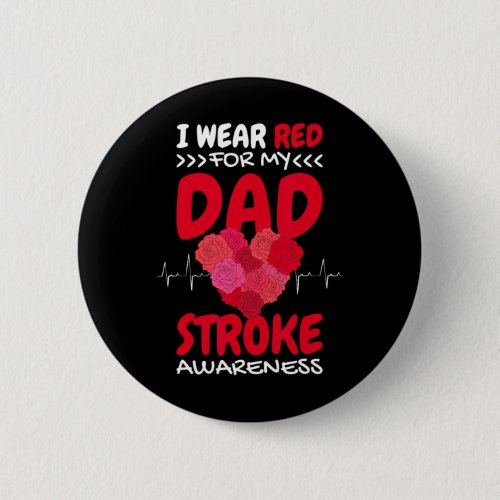 I Wear Red For My Dad Stroke Awareness  Button