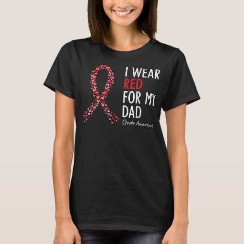 I Wear Red For My Dad Stroke Awareness Survivor Wa T_Shirt