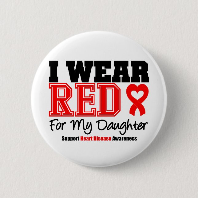 I Wear Red For My Daughter Button (Front)