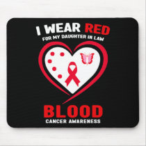 I Wear Red For My Daughter In Law Blood Cancer Awa Mouse Pad
