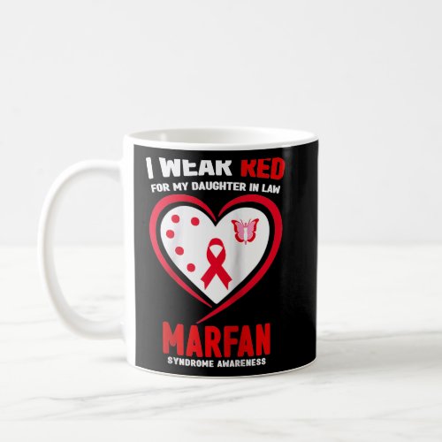 I Wear Red for My Daughter in Law Marfan syndrome  Coffee Mug