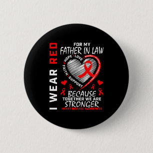I Wear Red For My Father In Law Heart Disease Awar Button