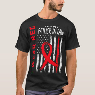 I Wear Red For My Father In Law Heart Disease Awar T-Shirt