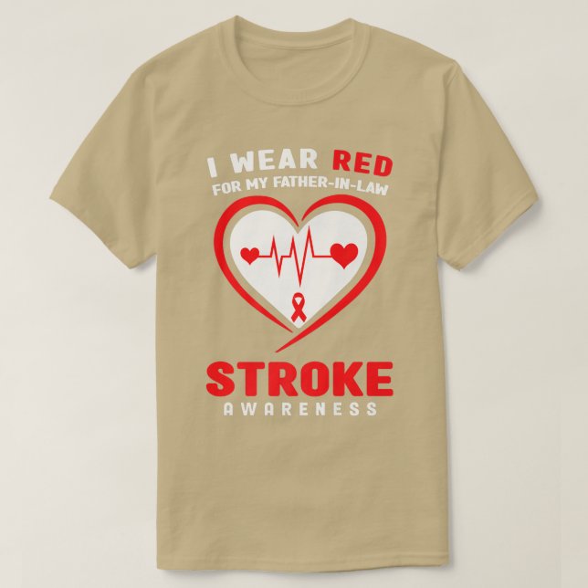 I wear Red for my fatherinlaw Stroke Awareness  T-Shirt (Design Front)