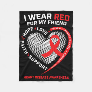 I Wear Red For My Friend Heart Disease Awareness G Fleece Blanket