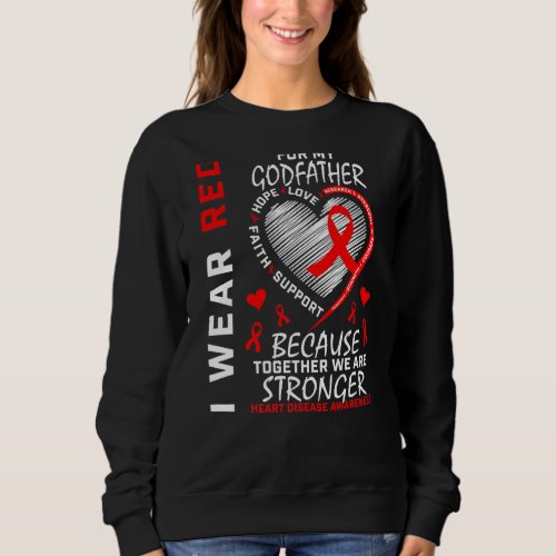 I Wear Red For My Godfather Heart Disease Awarenes Sweatshirt