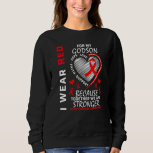 I Wear Red For My Godson Heart Disease Awareness R Sweatshirt
