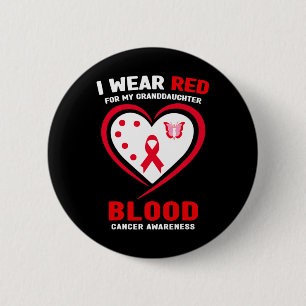 I Wear Red For My Granddaughter Blood Cancer Aware Button