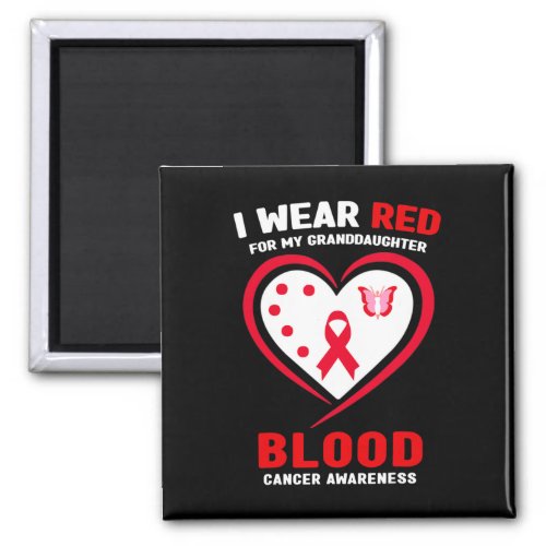 I Wear Red For My Granddaughter Blood Cancer Aware Magnet