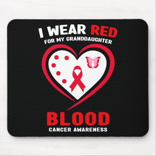 I Wear Red For My Granddaughter Blood Cancer Aware Mouse Pad